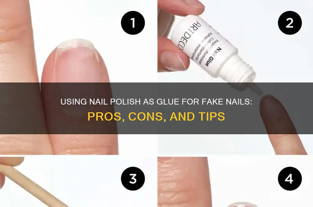 can you use nail polish as glue for fake nails