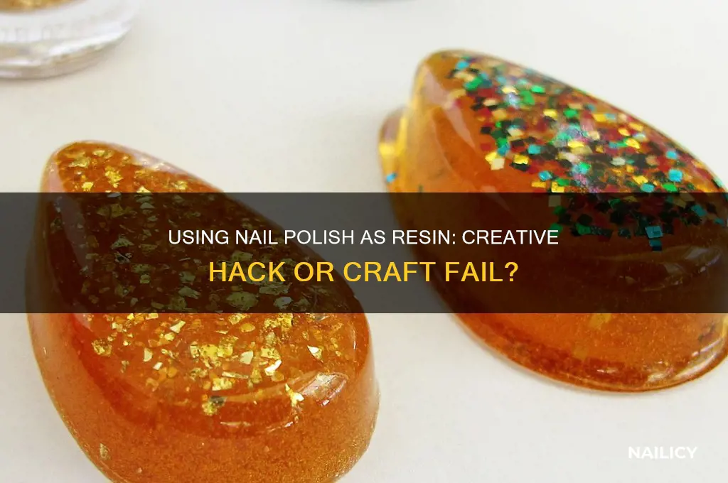 can you use nail polish as resin