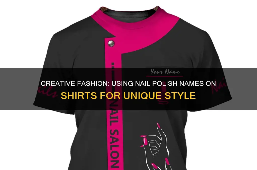 can you use nail polish names on shirts