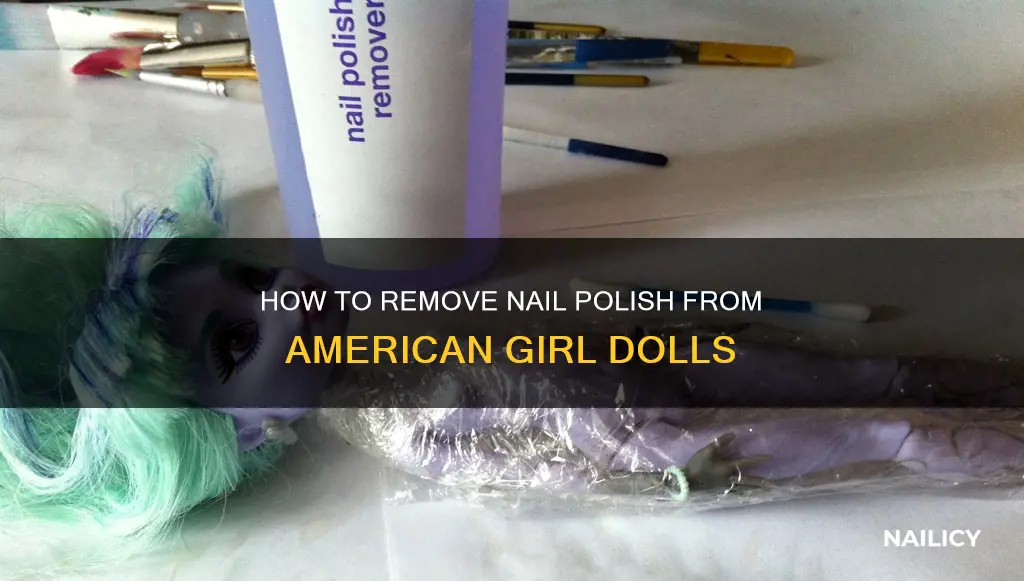 can you use nail polish remover on american girl dolls