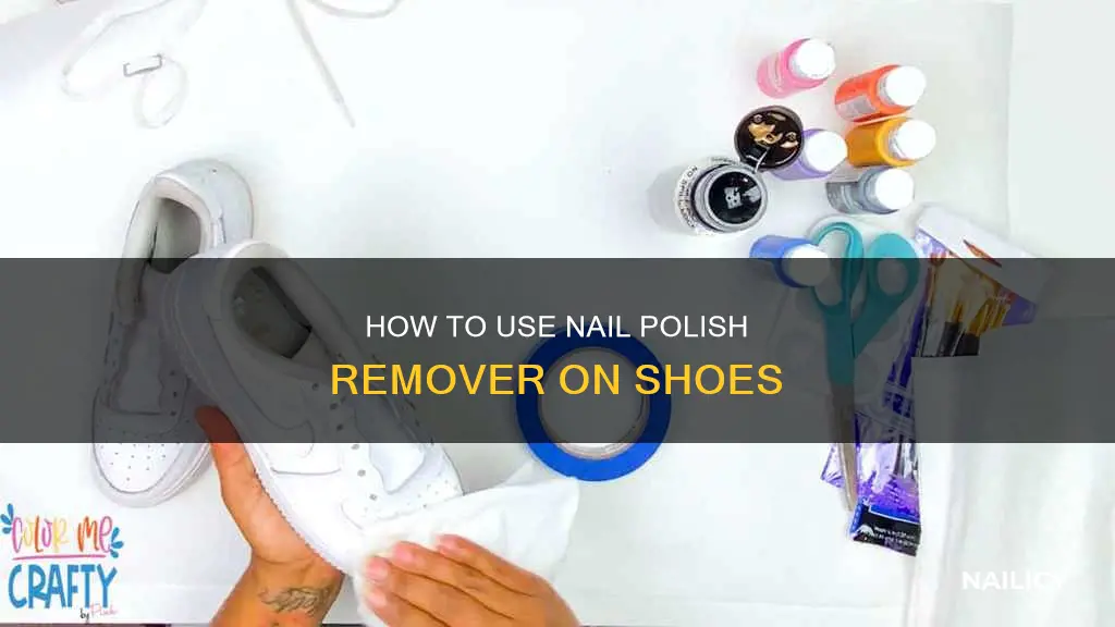 can you use nail polish remover on shoes