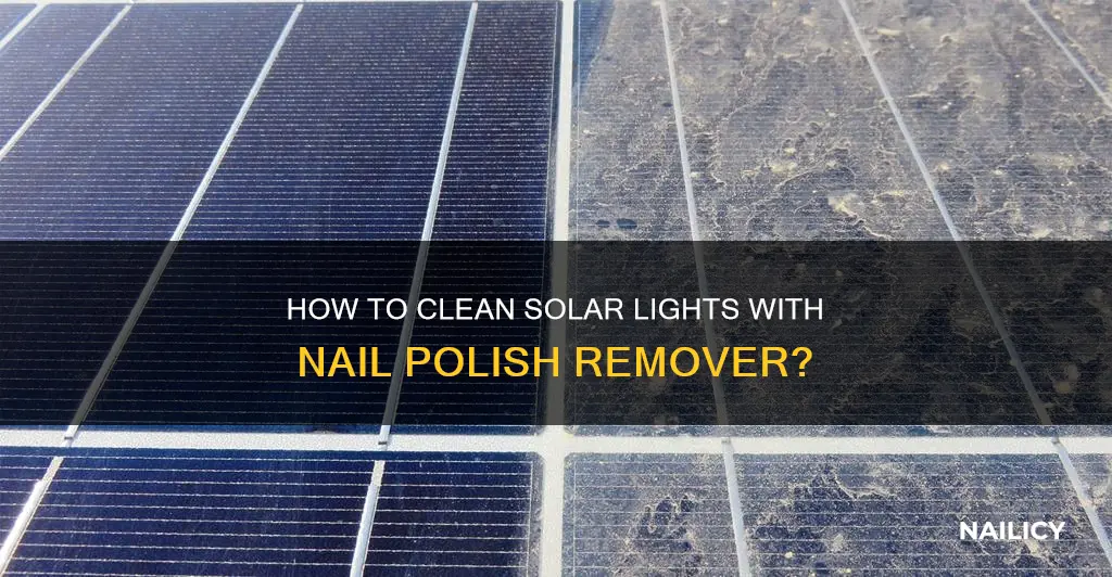 can you use nail polish remover to clean solar lights