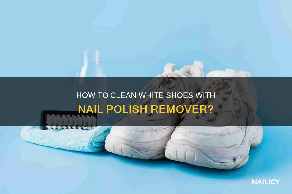 can you use nail polish remover to clean white shoes