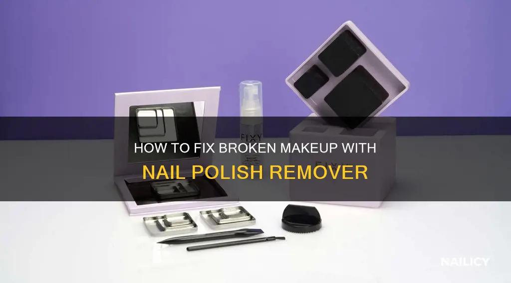 can you use nail polish remover to fix broken makeup