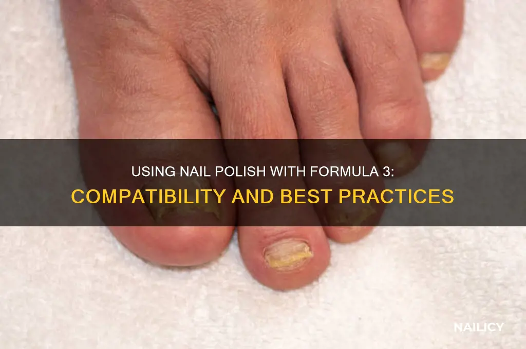 can you use nail polish with formula 3