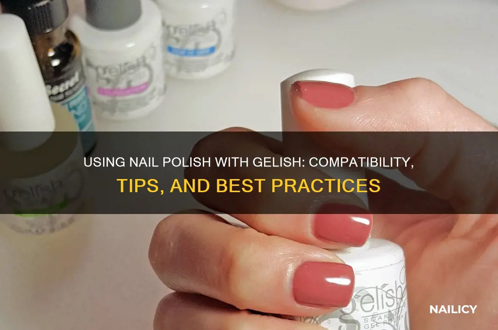 can you use nail polish with gelish