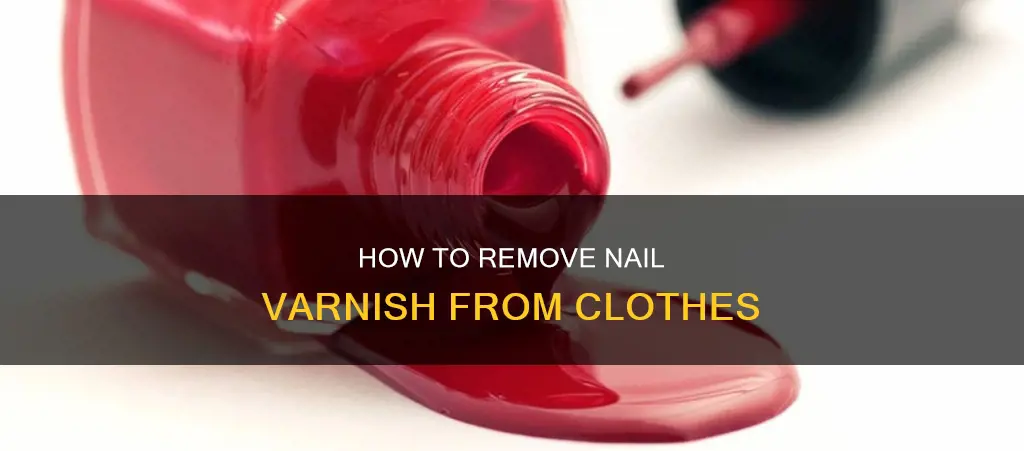 can you use nail varnish remover on clothes