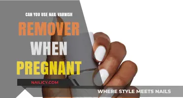Is Nail Varnish Remover Safe During Pregnancy?