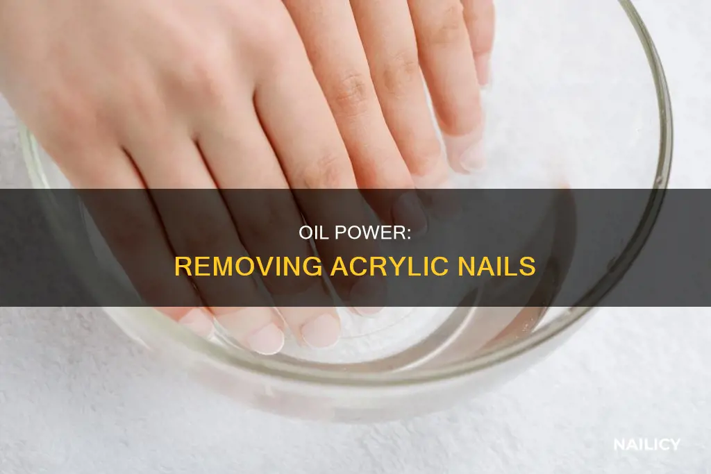 can you use oil to remove acrylic nails