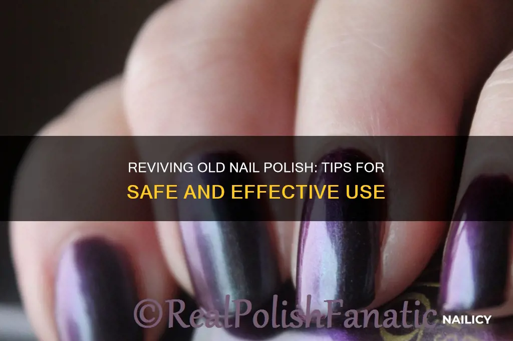 can you use old nail polish