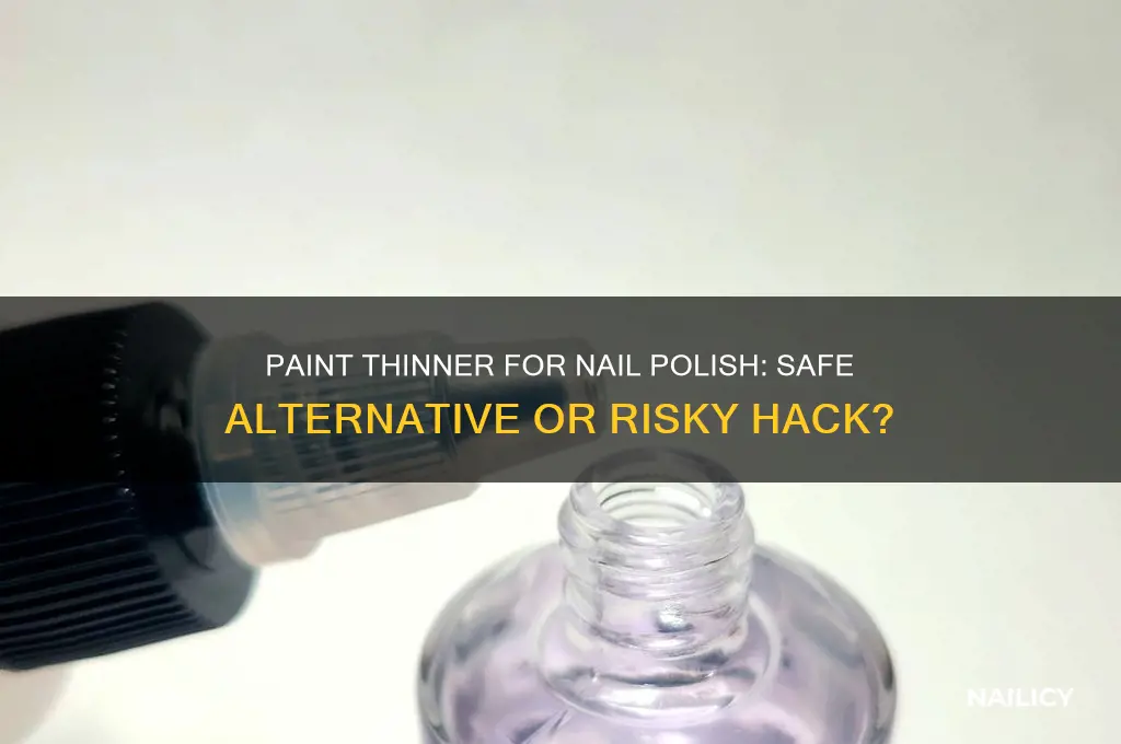 can you use paint thinner on nail polish