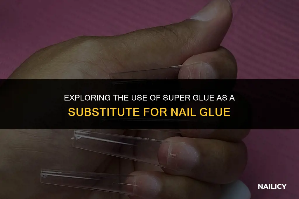 can you use super glue as fake nail glue