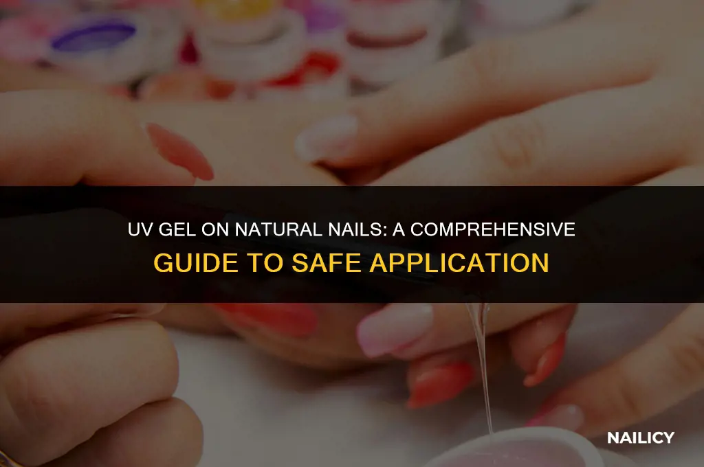can you use uv gel on natural nails