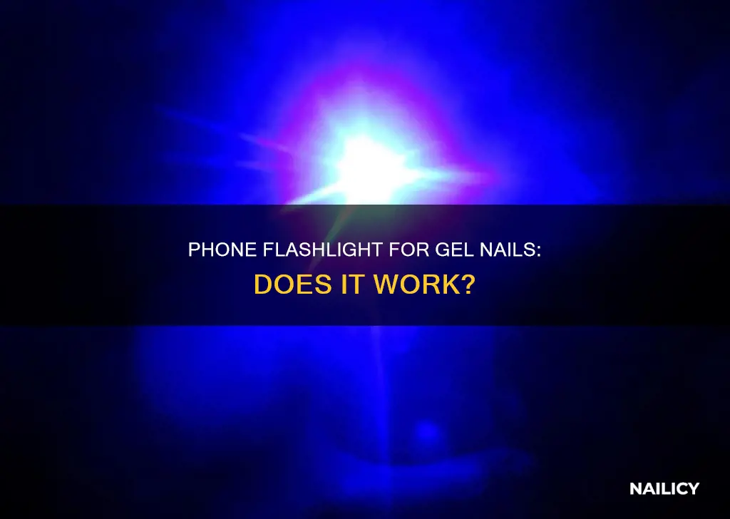 can you use your phone flashlight to cure gel nails