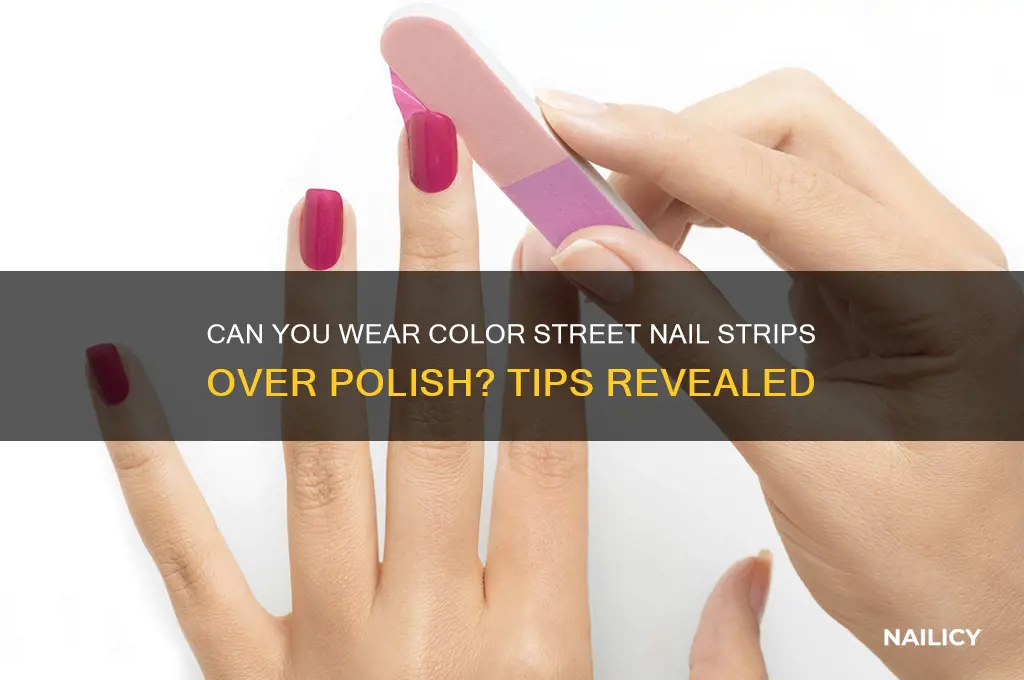 can you wear color street nail strips over polish
