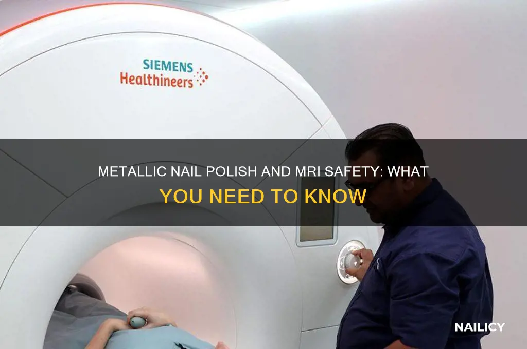 can you wear metallic nail polish in an mri