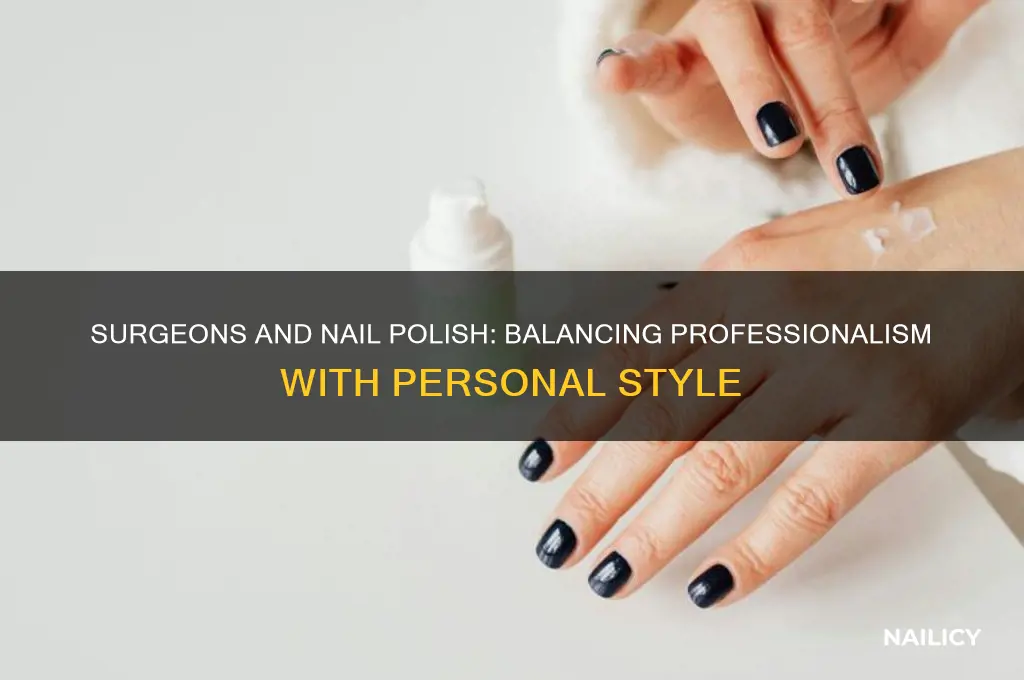 can you wear nail polish as a surgeon