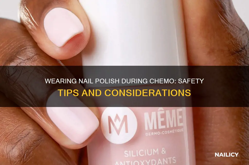 can you wear nail polish during chemo