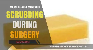 Nail Polish in the OR: Safe for Surgical Scrubbing?