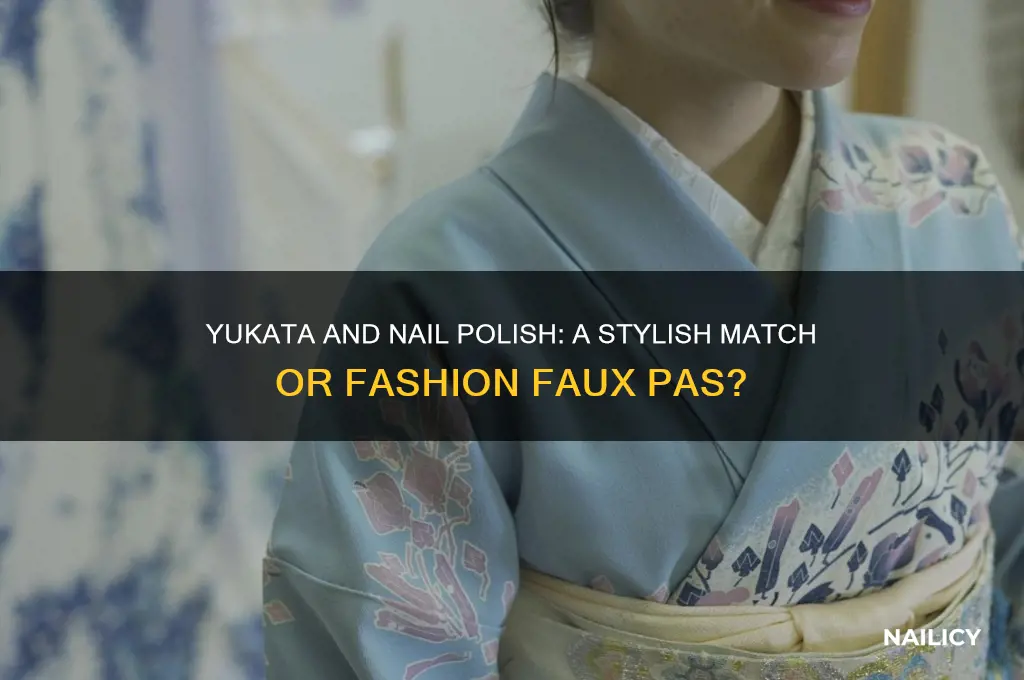 can you wear nail polish with a yukata