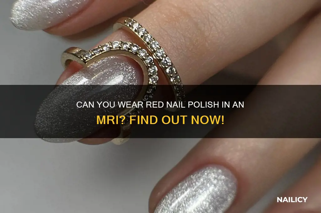 can you wear red nail polish in an mri