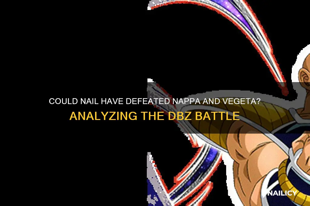 could nail of defeated nappa and vegeta