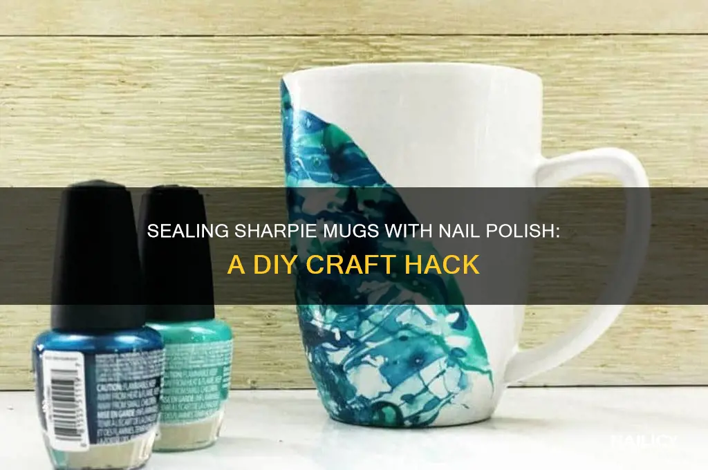 could you seal sharpie mugs with nail polish