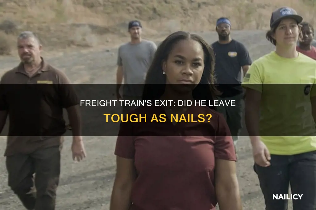 did freight train leave tough as nails