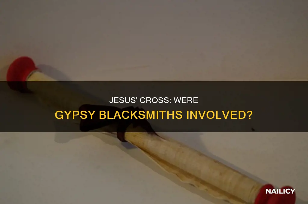 did gypsies make the nails for jesus cross