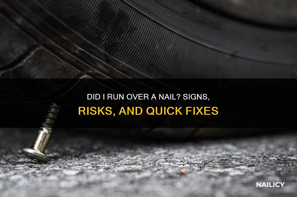 did i run over a nail with car