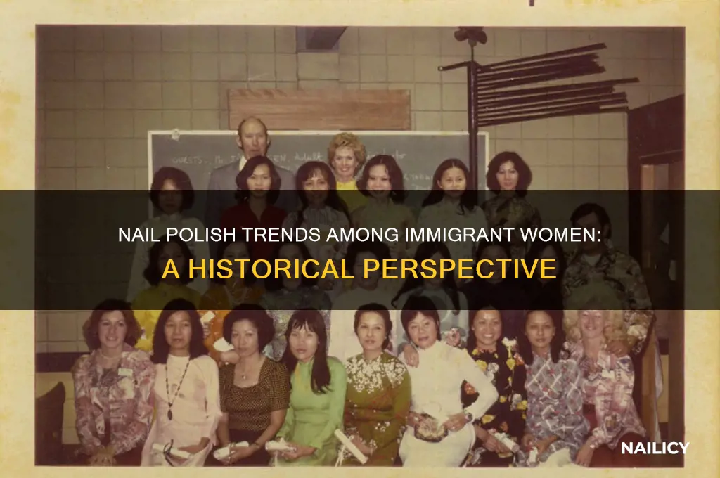 did immigrabnt women have nail polish