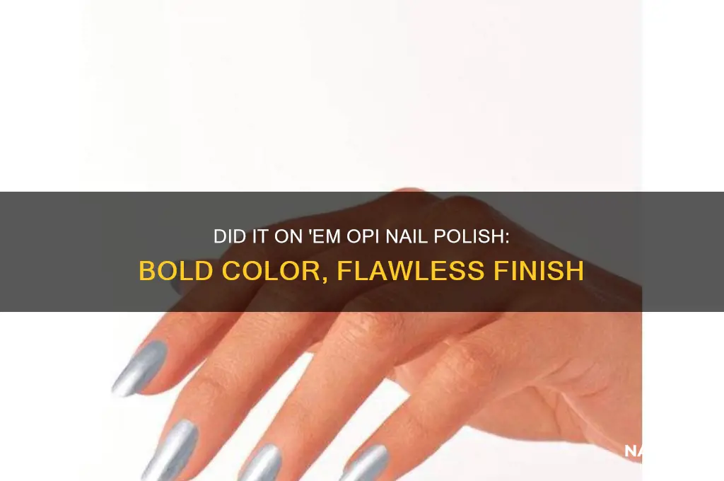 did it on em opi nail polish