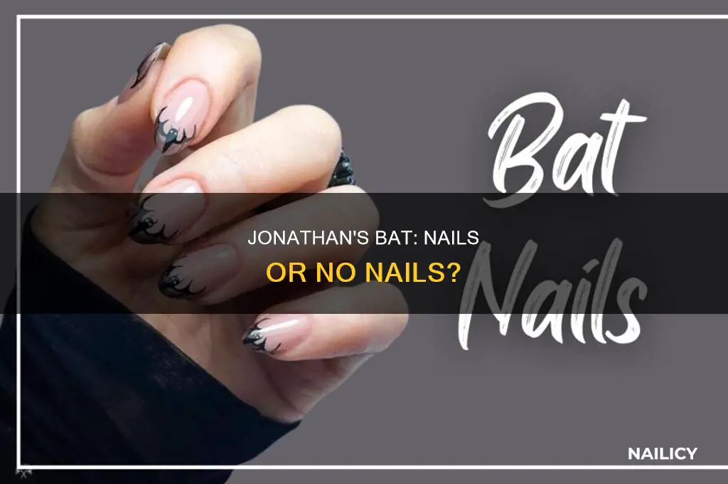 did jonathan make the bat with nails
