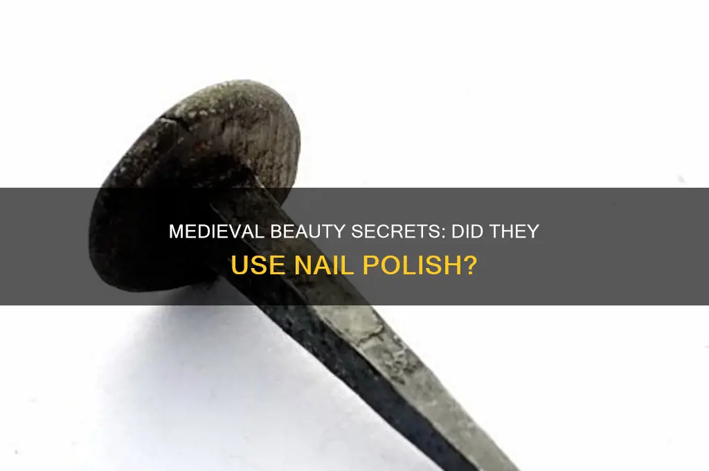 did medieval have nail polish