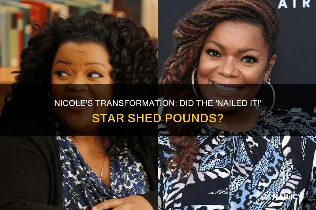 did nicole from nailed it lose weight