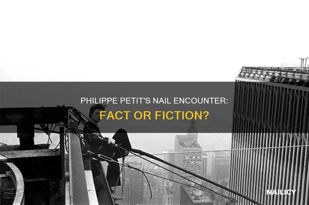 did philippe petit step on a nail