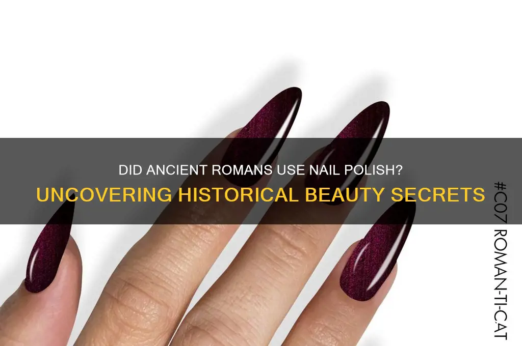 did romans use nail polish
