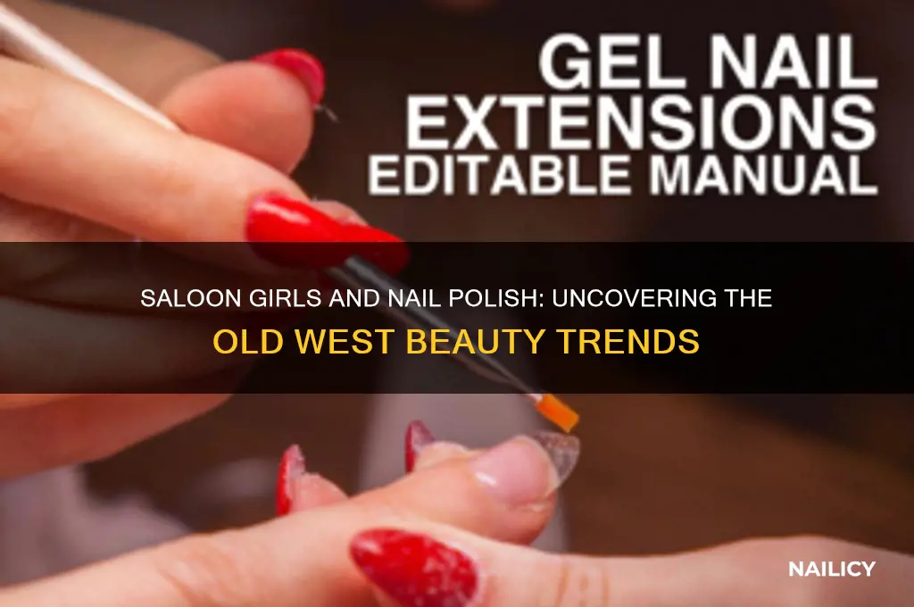 did saloon girls wear nail polish