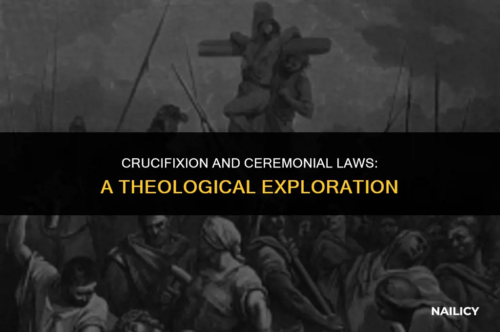 did the ceremonial laws get nailed to the cross