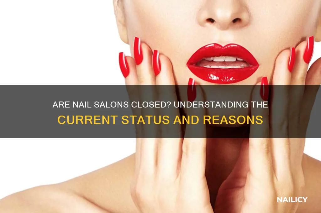 did they close nail salons