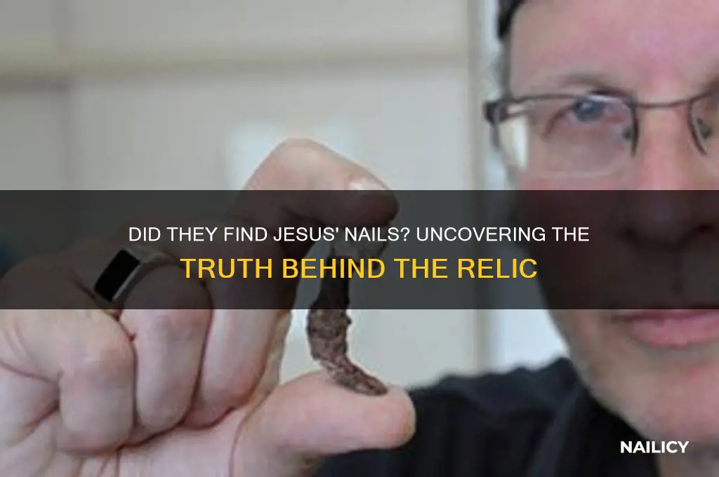 did they find jesus nails