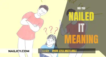 Nailing the Art of "Nailing It": Understanding the True Meaning