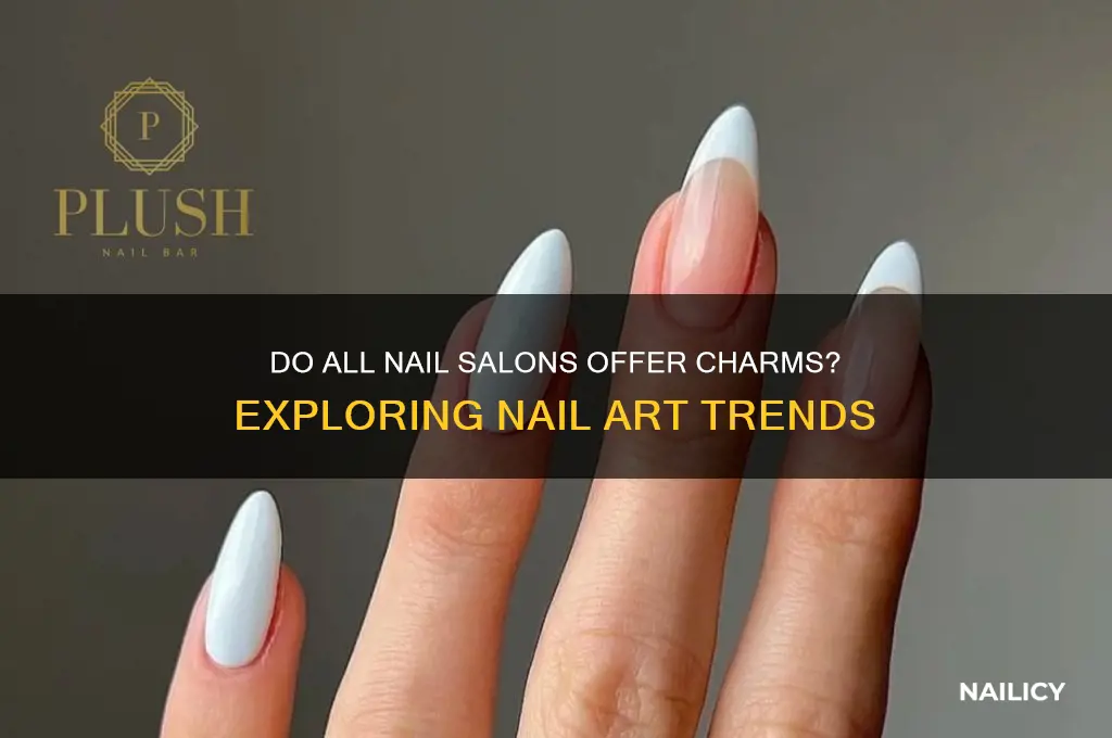 do all nail salons have charms
