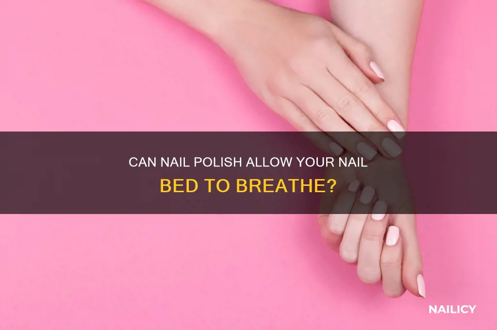 do any nail polishes let the nail bed breath