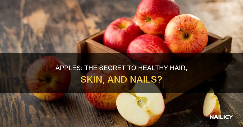 do apples help hair skin and nails grow