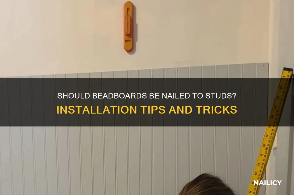 do beadboards need to be nailed into studs
