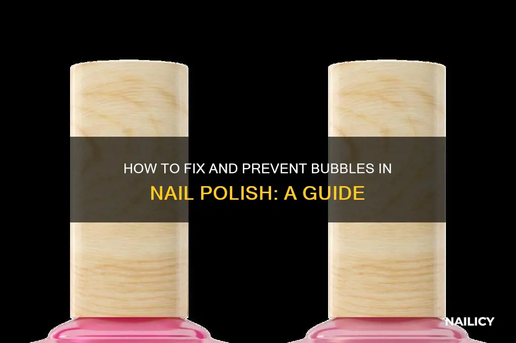 do bubbles in nail polish go away