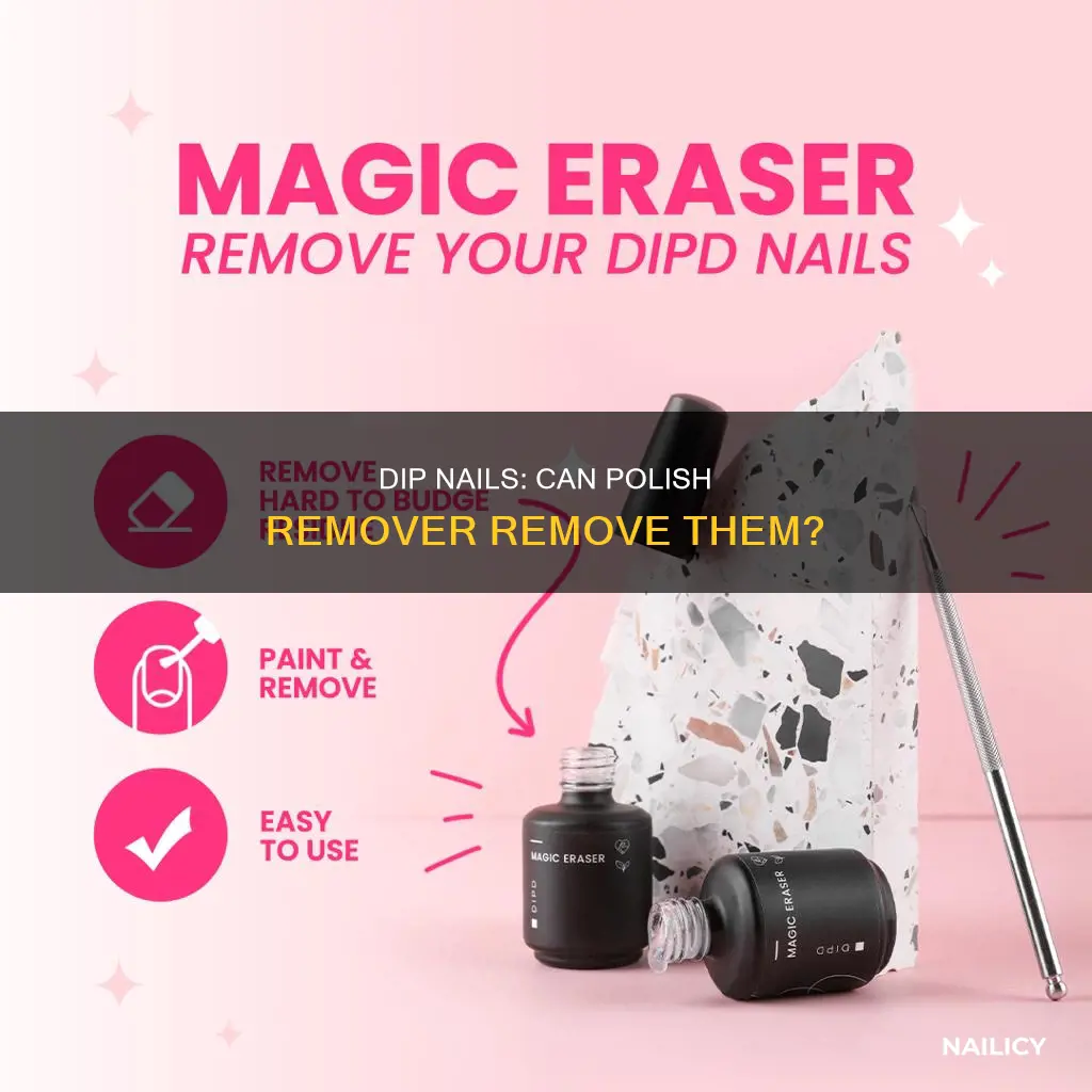 do dip nails come off with nail polish remover