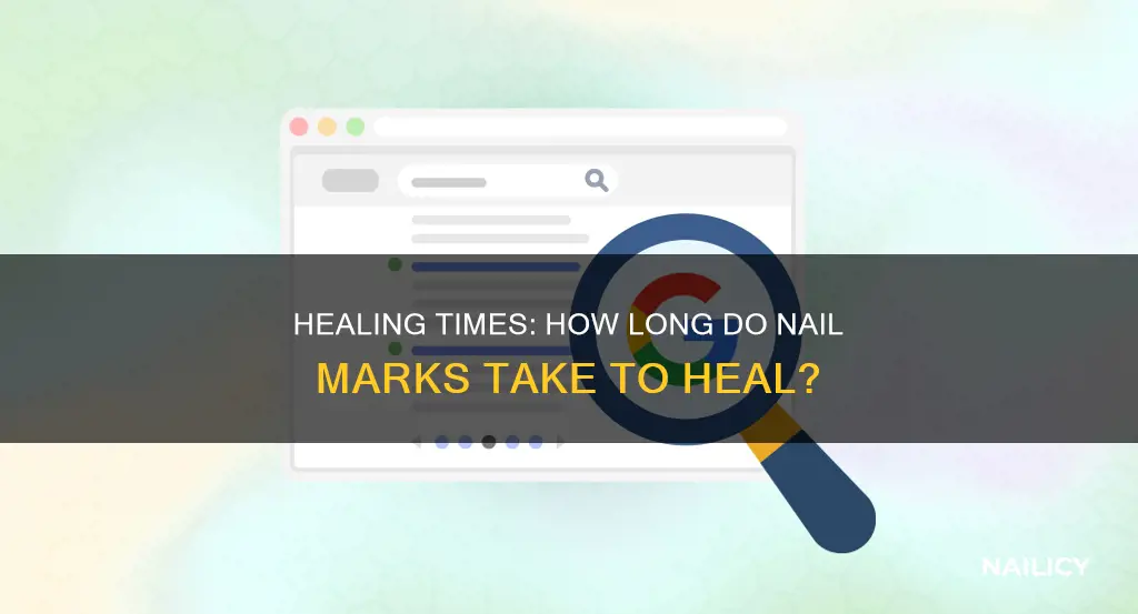 do finger nail marks usually heal in a week