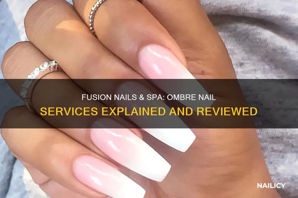 do fusion nails and spa do ombre nails
